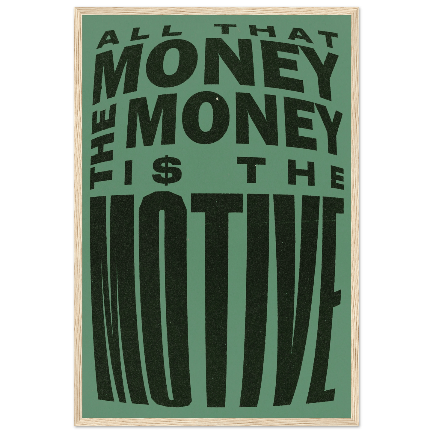THE MONEY IS THE MOTIVE POSTER - HYUU Art