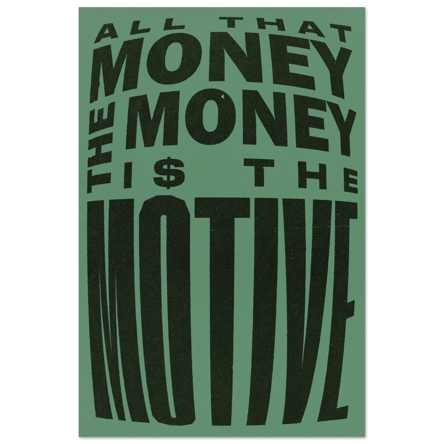 THE MONEY IS THE MOTIVE POSTER - HYUU Art