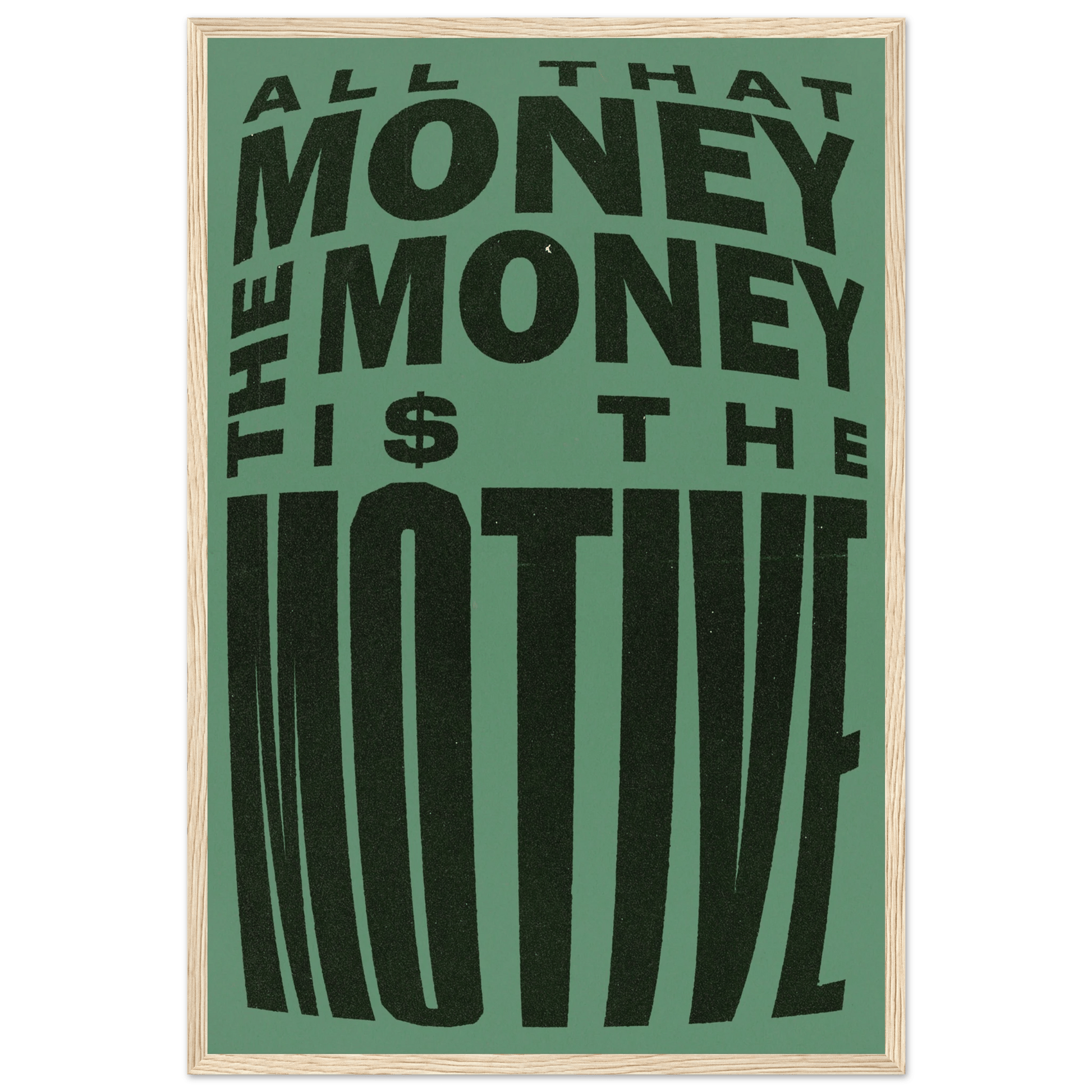 THE MONEY IS THE MOTIVE POSTER - HYUU Art